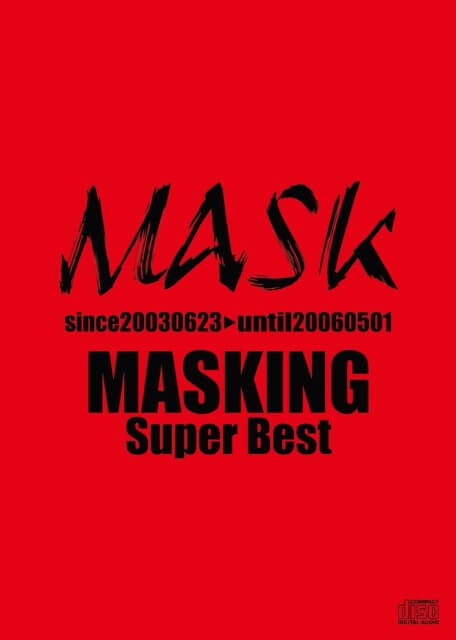 10年ぶり、一夜限りの復活を果たすMASK。彼らの活動の軌跡を集約したSuper Best『MASKING』、装いを新たに2016年バージョンとして2月に発売が決定!!｜Myuu♪